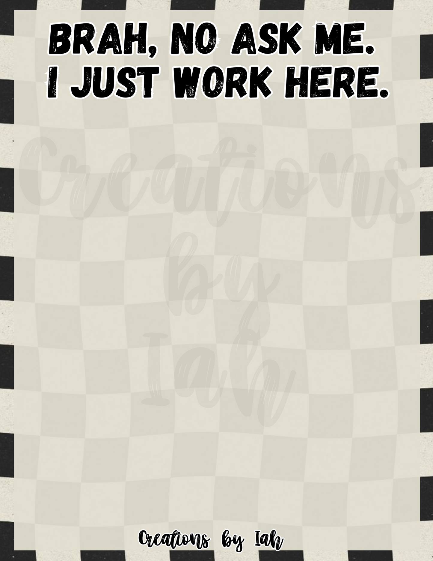 Brah, I just work here checkered notepad